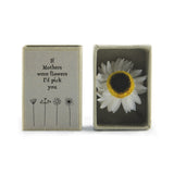 Matchbox Gift If mothers were flowers I'd pick you from East of India